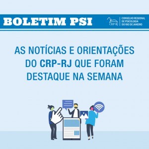 boletim-psi-as-noticias-e-orientacoes-do-crp-rj-que-foram-destaque-durante-a-semana-63