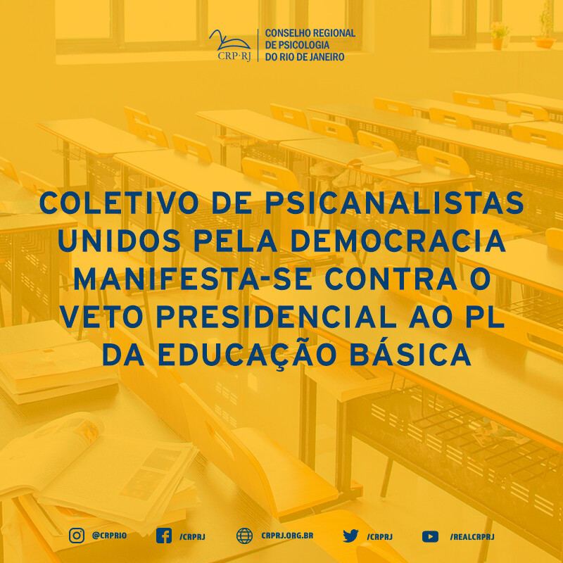 coletivo-de-psicanalistas-unidos-pela-democracia-manifesta-se-contra-o-veto-presidencial-ao-pl-da-educacao-basica
