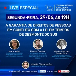 live-a-garantia-de-direitos-de-pessoas-em-conflito-com-a-lei-em-tempos-de-desmonte-do-sus-sera-segunda-feira-29-de-junho