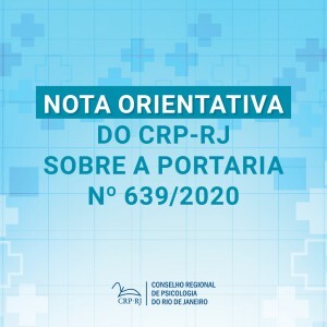 nota-orientativa-do-crp-rj-sobre-a-portaria-no-6392020